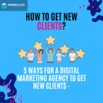 5 Ways for Digital Marketing Agency to get New Clients