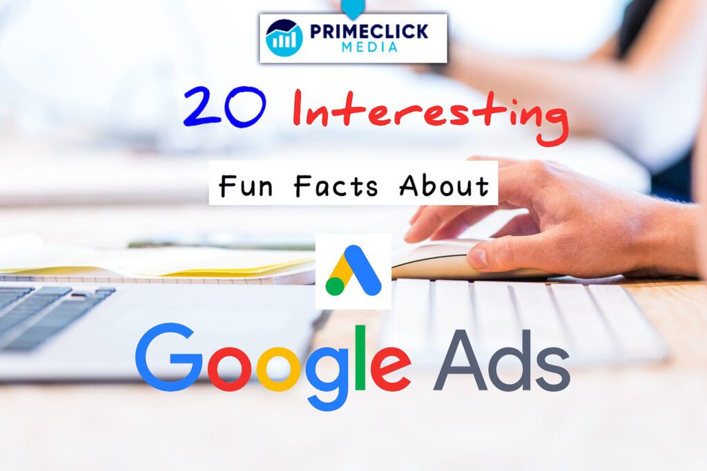 20 Interesting Fun Facts About Google Ads