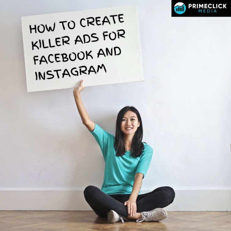 Creating killer ads for Facebook and Instagram