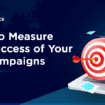 How to Measure the Success of Your Ad Campaigns