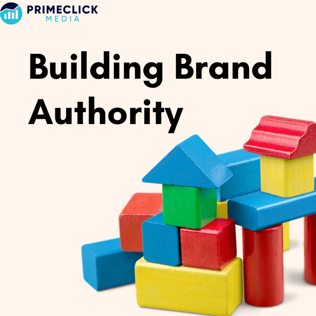 Building Brand Authority: Establishing Credibility in the Digital Age