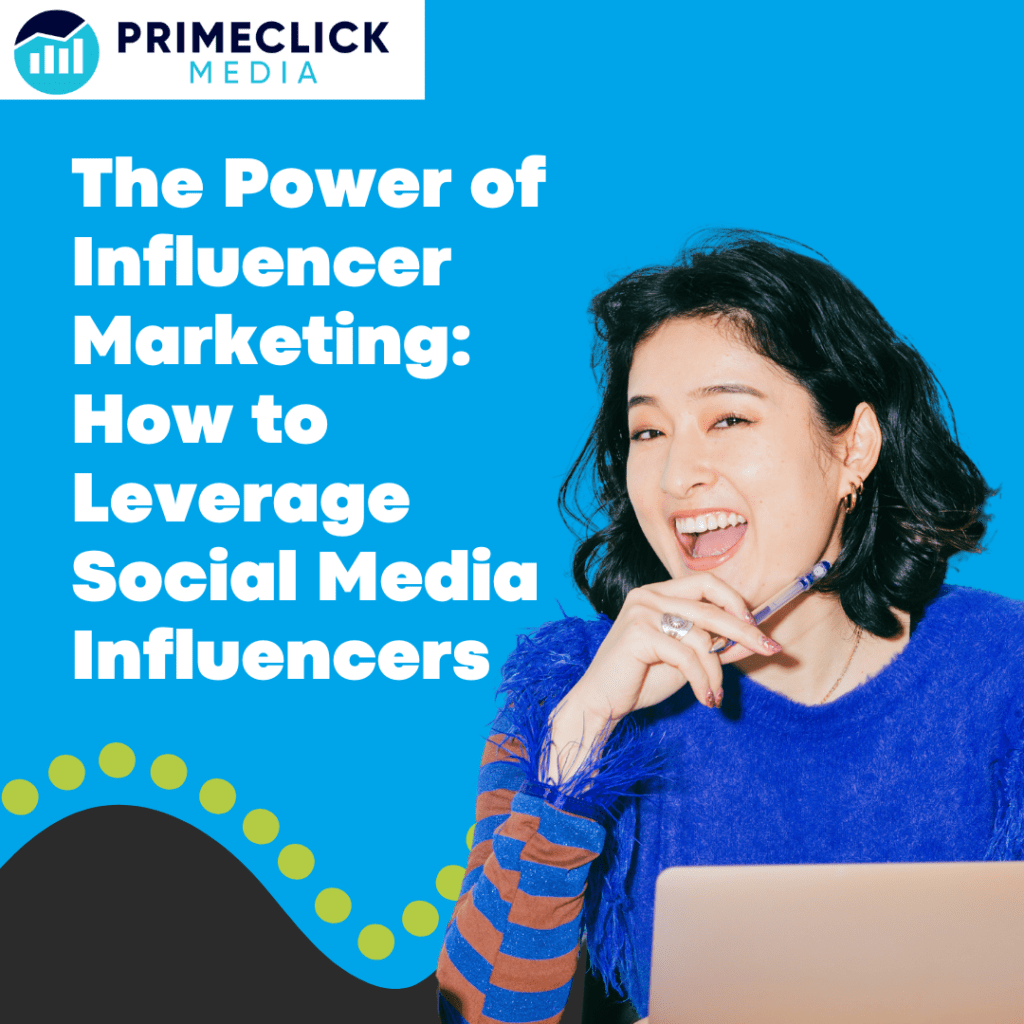 The Power of Influencer Marketing How to Leverage Social Media Influencers