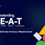 Google’s E-E-A-T: An Essential Factor for Every Website Owner