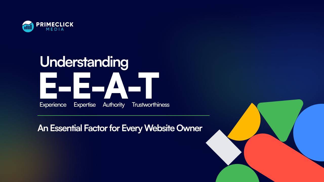 Google’s E-E-A-T: An Essential Factor for Every Website Owner