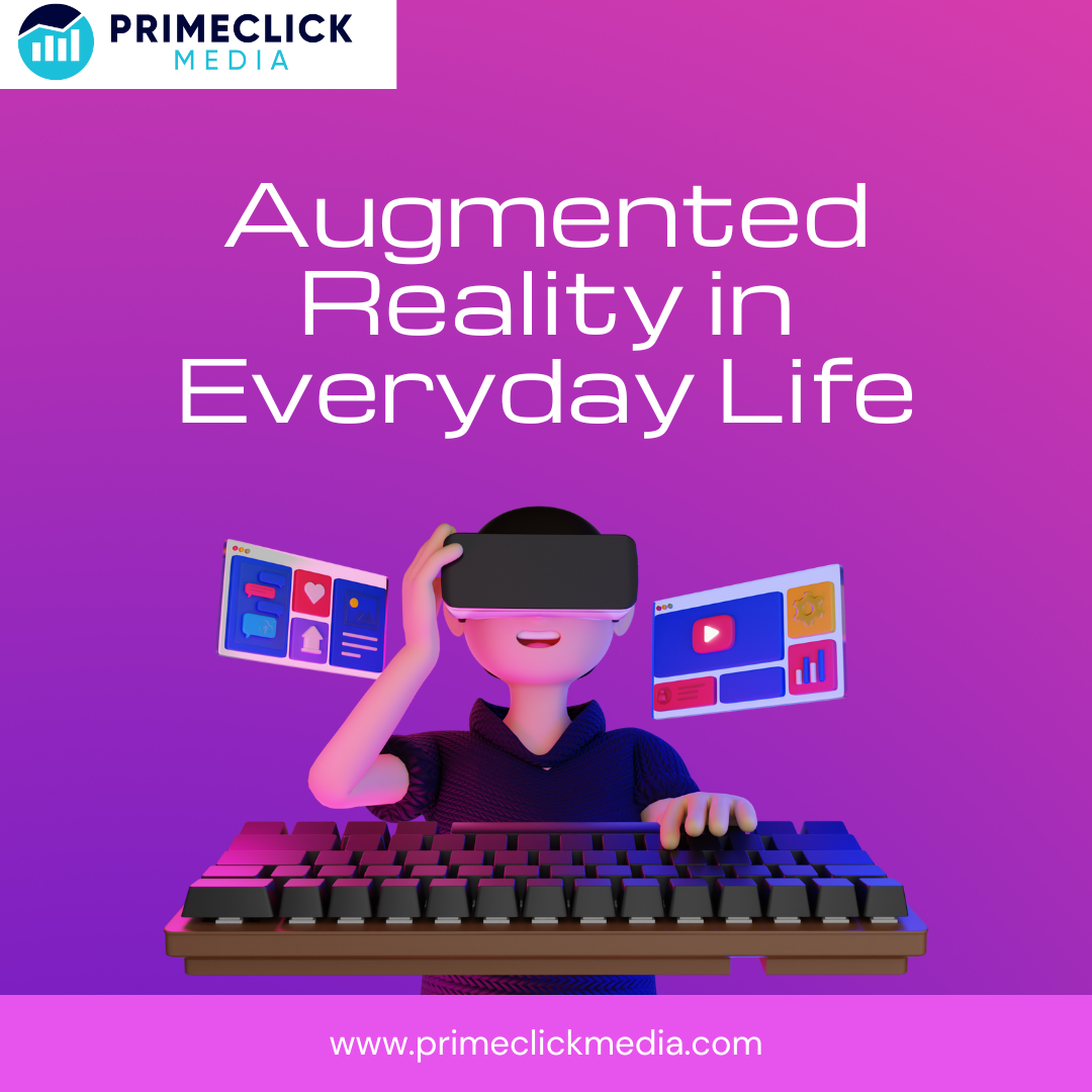 augmented-reality-in-everyday-life-primeclickmedia