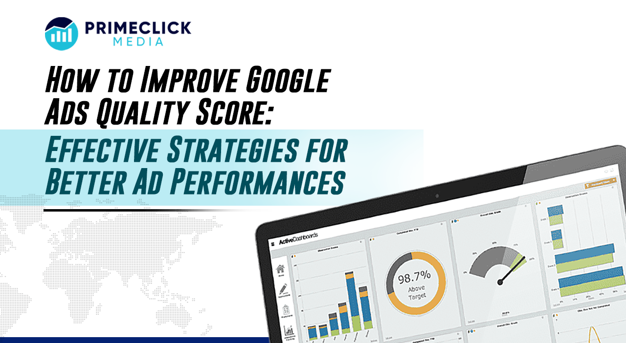 How to Improve Google Ads Quality Score: Effective Strategies for Better Ad Performances