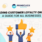 Building Customer Loyalty Online: A Guide for all Businesses