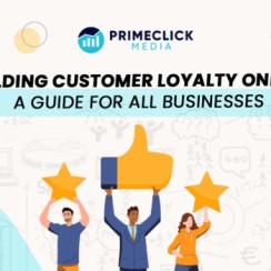 Building Customer Loyalty Online: A Guide for all Businesses